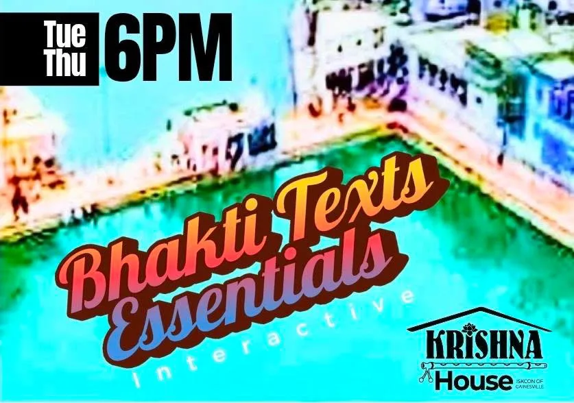 Bhakti Texts Essentials poster announcing Tuesday and Thursday classes at 6 PM